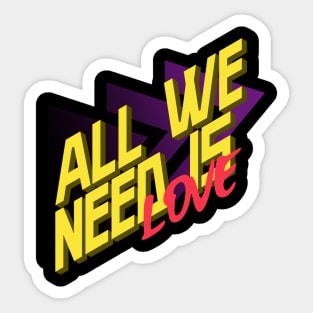 All We Need Is Love Sticker